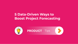 5 Data-Driven Ways to Boost Project Forecasting