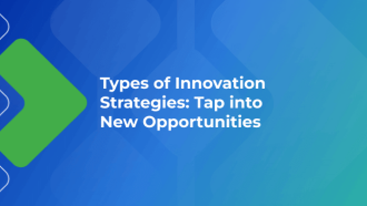 Types of Innovation Strategies: Tap into New Opportunities