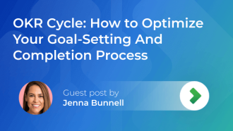 OKR Cycle: How to Optimize Your Goal-Setting and Completion Process