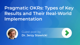 Pragmatic OKRs: A Comprehensive Guide to Types of Key Results and Their Real-World Implementation