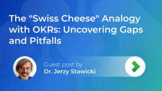 Uncovering OKR Pitfalls: The “Swiss Cheese” Analogy
