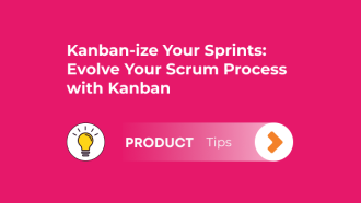 Kanban-ize Your Sprints: Evolve Your Scrum Process with Kanban
