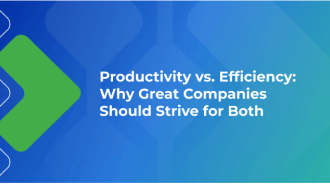 Productivity vs. Efficiency: How to Master Both?