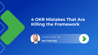 4 OKR Mistakes That Are Killing the Framework