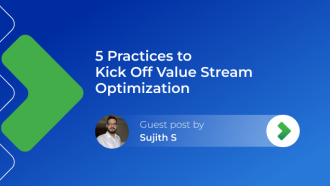 5 Practices to Kick Off Value Stream Optimization