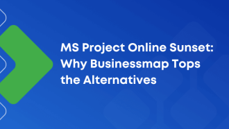 MS Project Online Is Retiring! Is Businessmap the Best Alternative?
