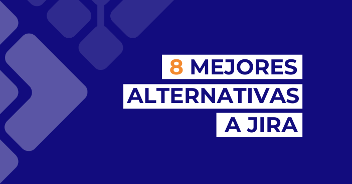 Las 8 mejores alternativas a Jira para la gestión de proyectos en 2026