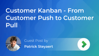 Customer Kanban - From Customer Push to Customer Pull