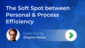 The Soft Spot Between Personal and Process Efficiency