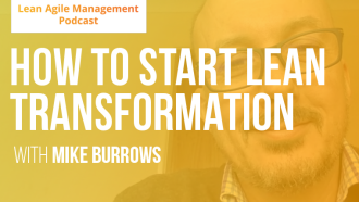How to Start a Lean Agile Transformation? LAMP ep.5