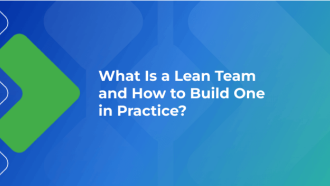 What Is a Lean Team and How to Build One in Practice?