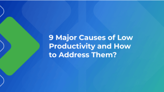 9 Major Causes of Low Productivity and How to Address Them