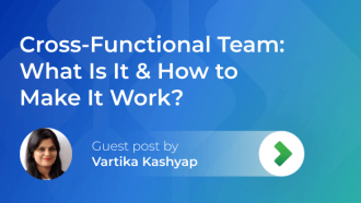 What Is a Cross-Functional Team, and How to Build One?