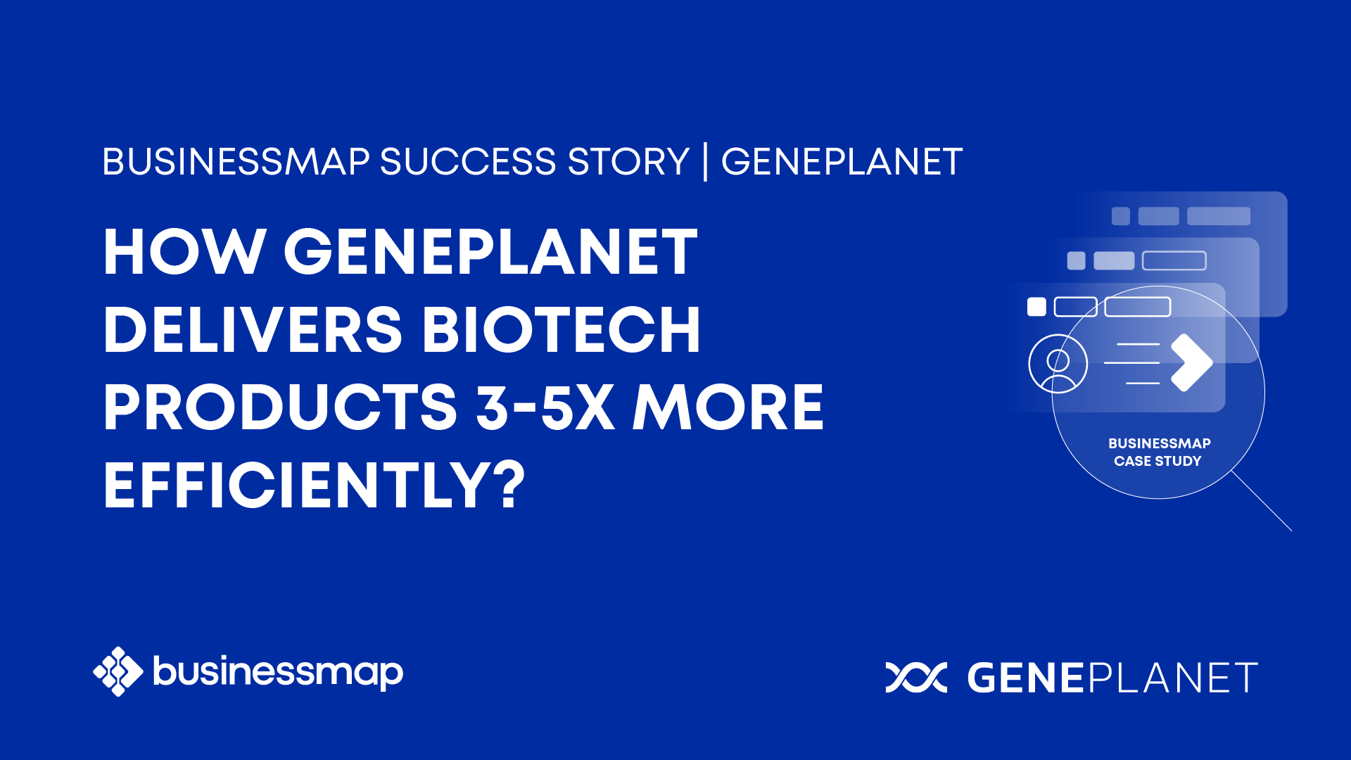 GENEPLANET : livrer des produits biotech 5x plus efficacement