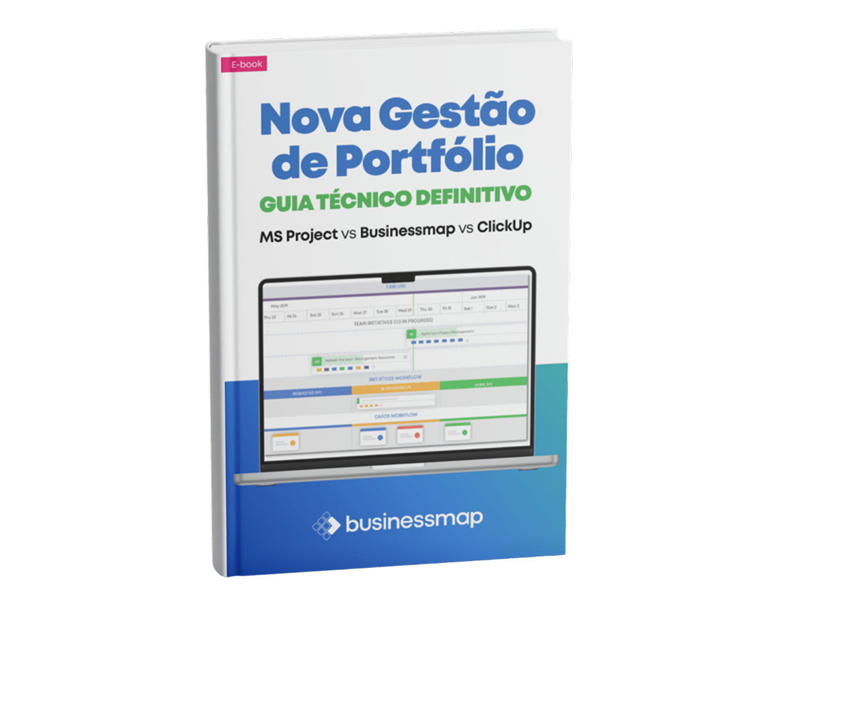 Nova Gestão de Portfólio: MS Project vs Businessmap vs ClickUp